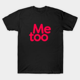 ME TOO 03 T-Shirt